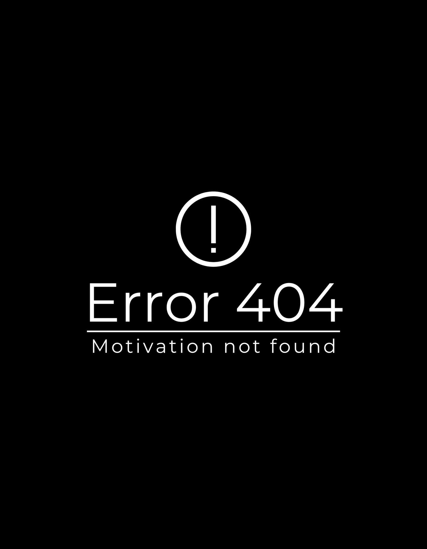 Error 404 Motivation Not found - Lustiges Unisex T-Shirt - SprücheKüche - Druckfrisch & frech