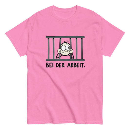 Gefängnis Bei der Arbeit - Lustiges Unisex T-Shirt - SprücheKüche - Druckfrisch & frech