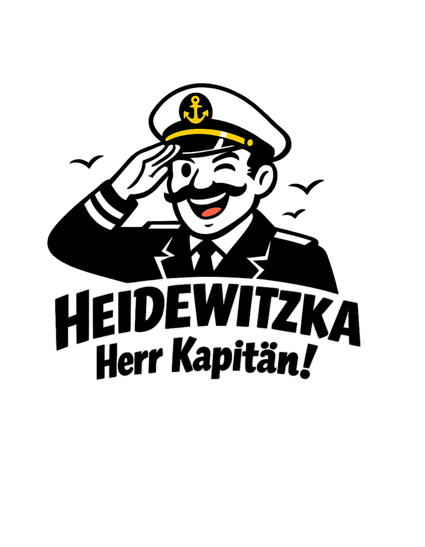 Heidewitzka Herr Kapitän - Lustiges Herren T-Shirt - SprücheKüche - Druckfrisch & frech