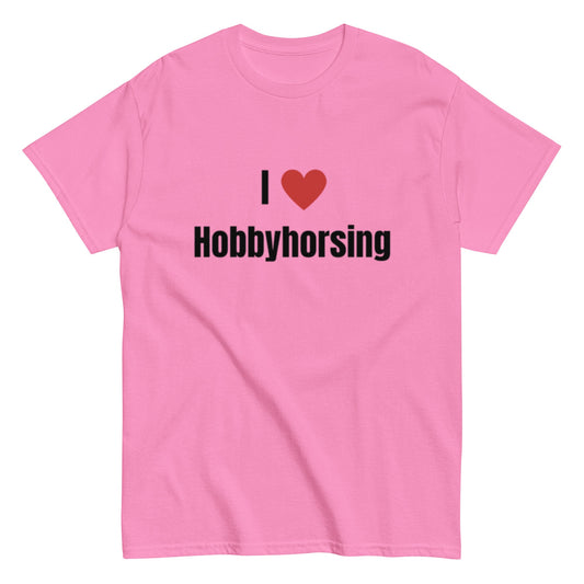 I Love Hobbyhorsing - Statement Unisex T-Shirt - SprücheKüche - Druckfrisch & frech