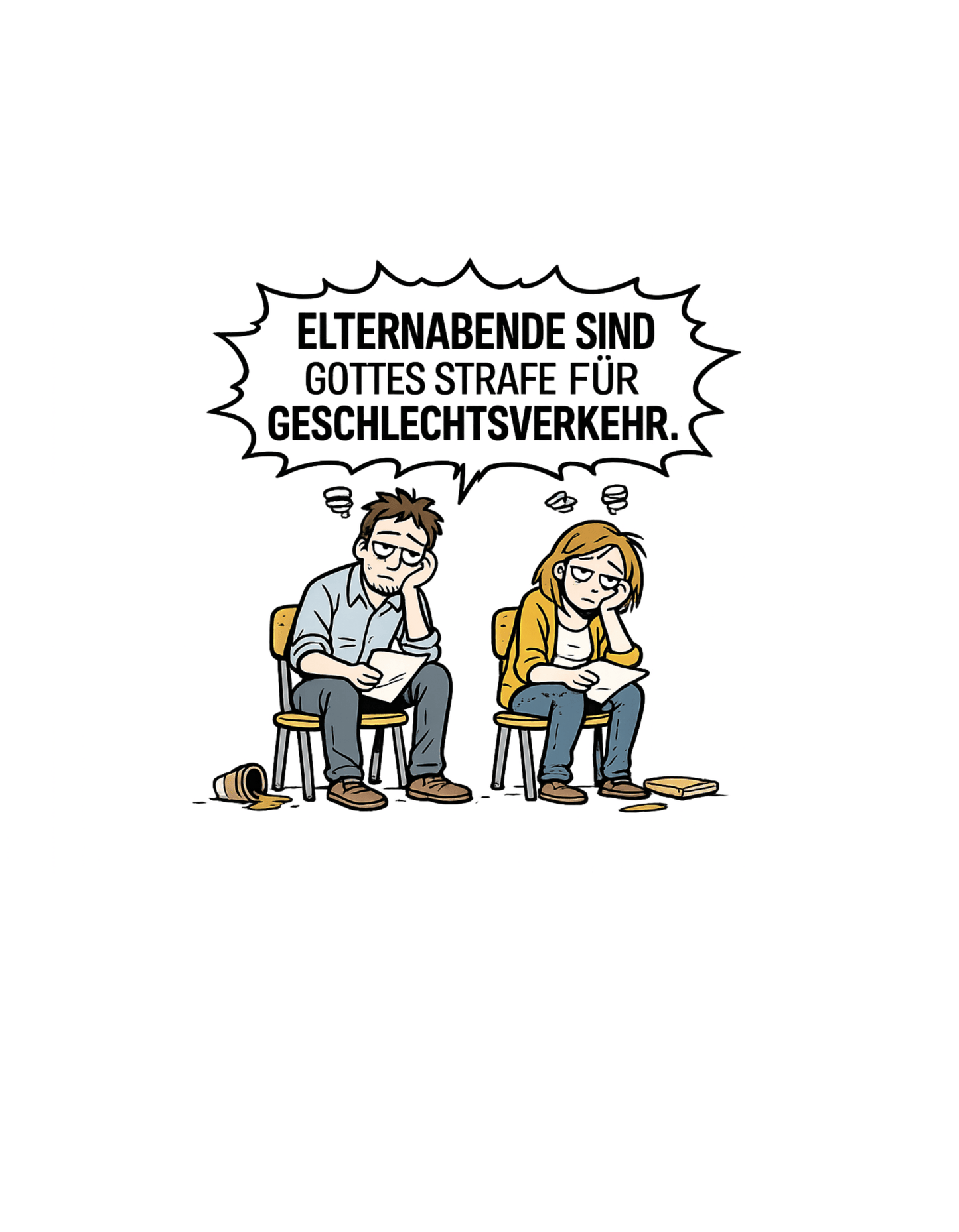 Lustiges Elternabend T-Shirt – Sarkastischer Eltern Spruch – Geschenk für Mama & Papa – Lehrer Humor, Herren, Frauen, Unisex T-Shirt - SprücheKüche - Druckfrisch & frech