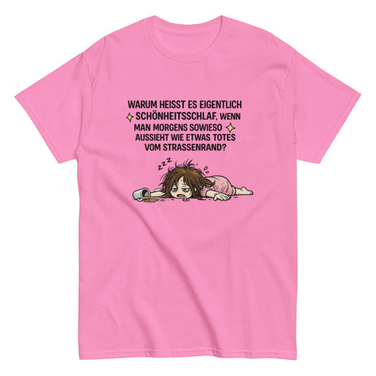 Lustiges Schönheitsschlaf T-Shirt – Sarkastischer Spruch über Morgenmuffel – Humorvolles Comic Shirt für Frauen & Männer, Unisex T-Shirt - SprücheKüche - Druckfrisch & frech
