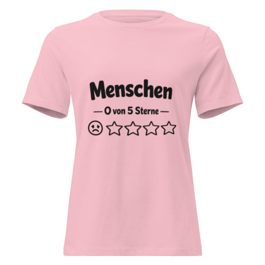 Menschen 0 von 5 Sterne-Bewertung - Lustiges Frauen T-Shirt - SprücheKüche - Druckfrisch & frech