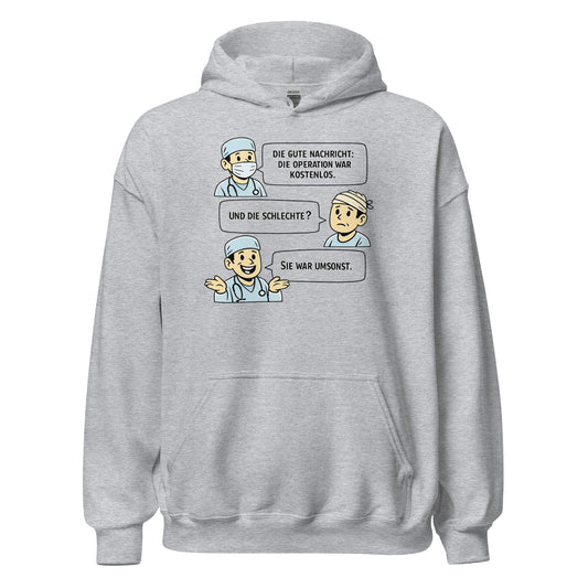 Operation Kostenlos oder Umsonst? - Lustiger Unisex-Hoodie - SprücheKüche - Druckfrisch & frech