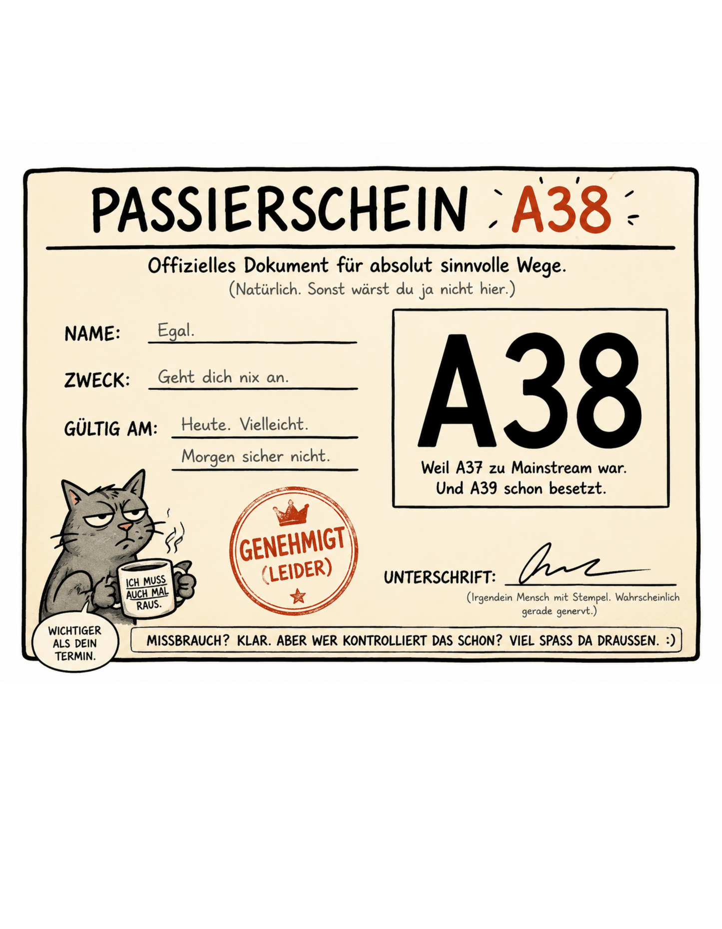 Passierschein A38 – Das offiziell inoffizielle Ticket nach draußen 😄, Lustiges T-Shirt, Herren, Frauen, Unisex T-Shirt - SprücheKüche - Druckfrisch & frech