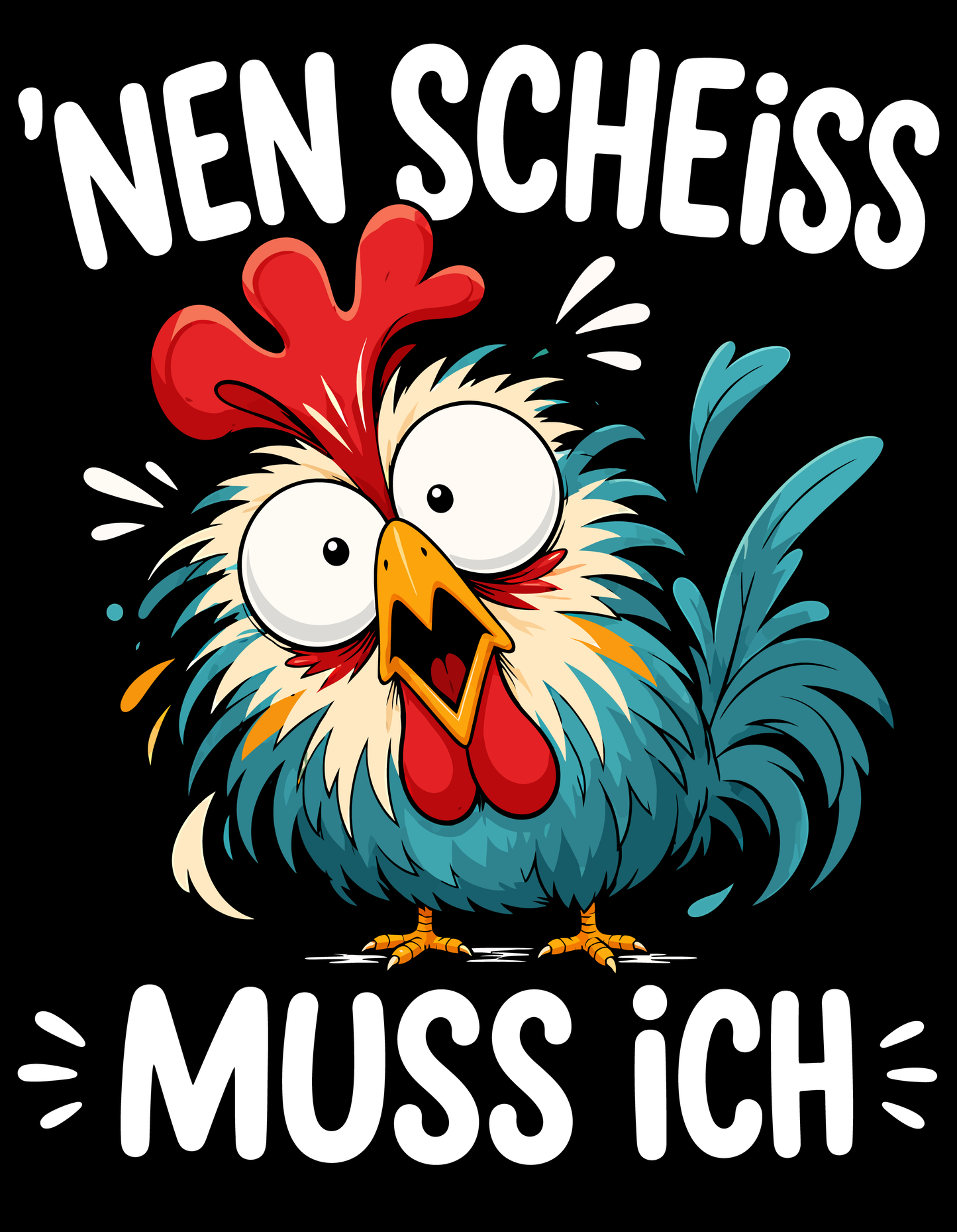 Nen Scheiß muss ich – lustiges Sprüche T-Shirt für Damen und Herren