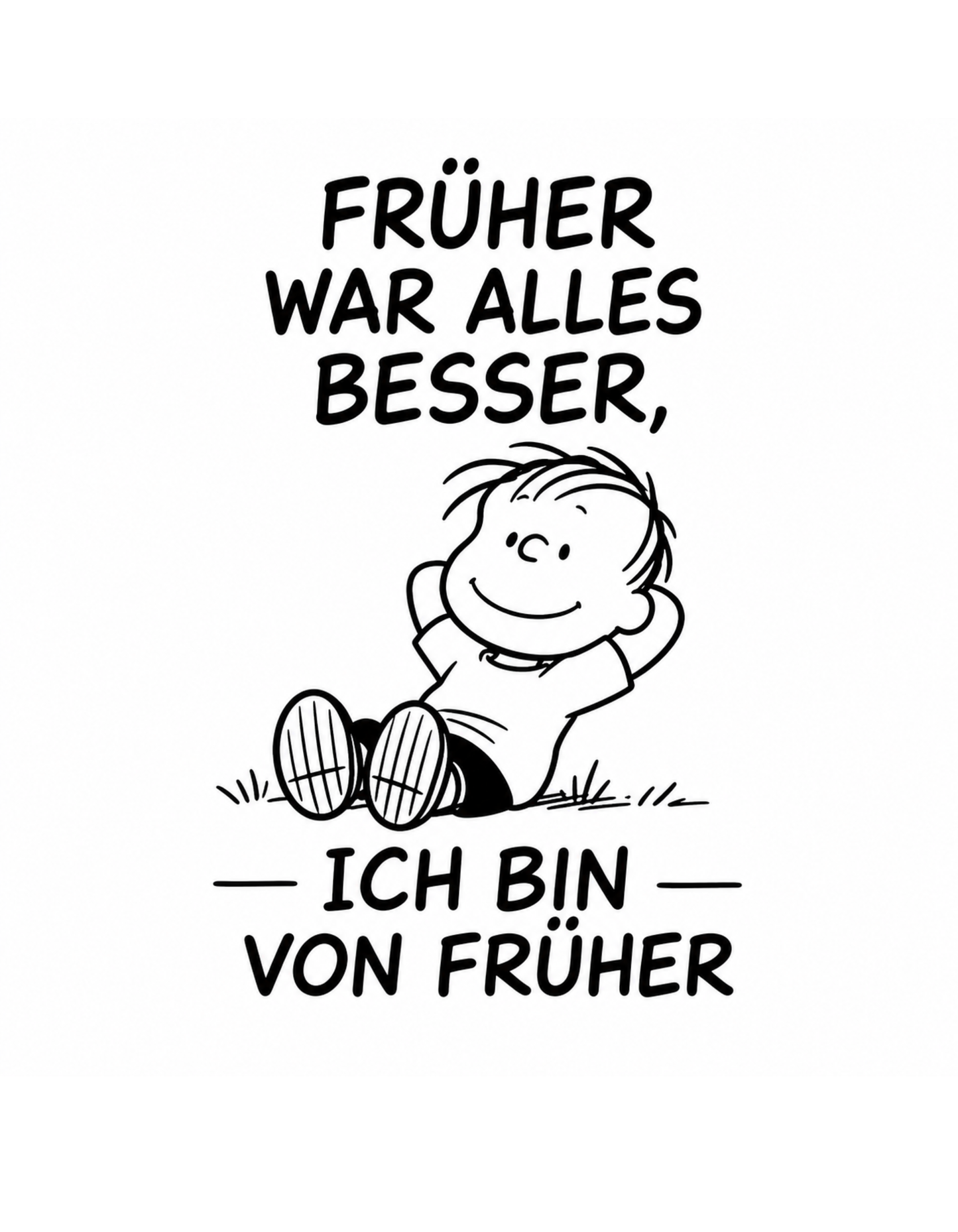 FRÜHER WAR ALLES BESSER - Lustiges Frauen T-Shirt