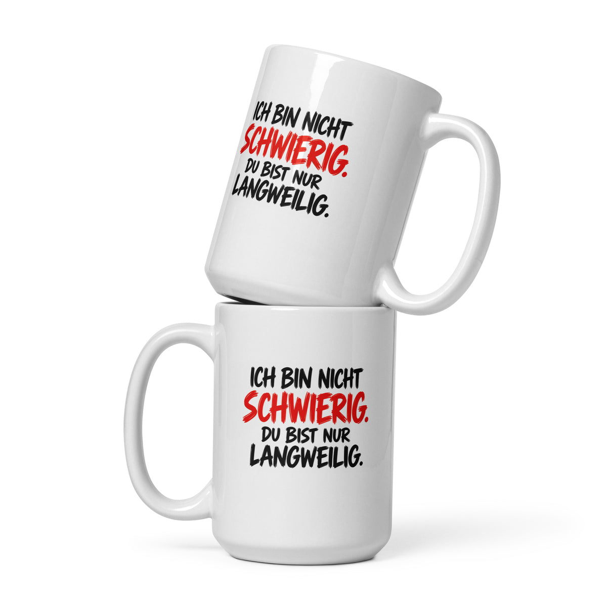 Lustige Kaffeetasse mit dem Spruch „Ich bin nicht schwierig. Du bist nur langweilig.“ in weißer und roter Schrift auf schwarzem Hintergrund.