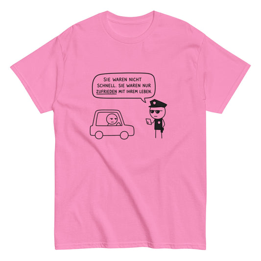 ZU SCHNELL? ZUFRIEDEN? - Lustiges Polizei Herren T-Shirt - SprücheKüche - Druckfrisch & frech