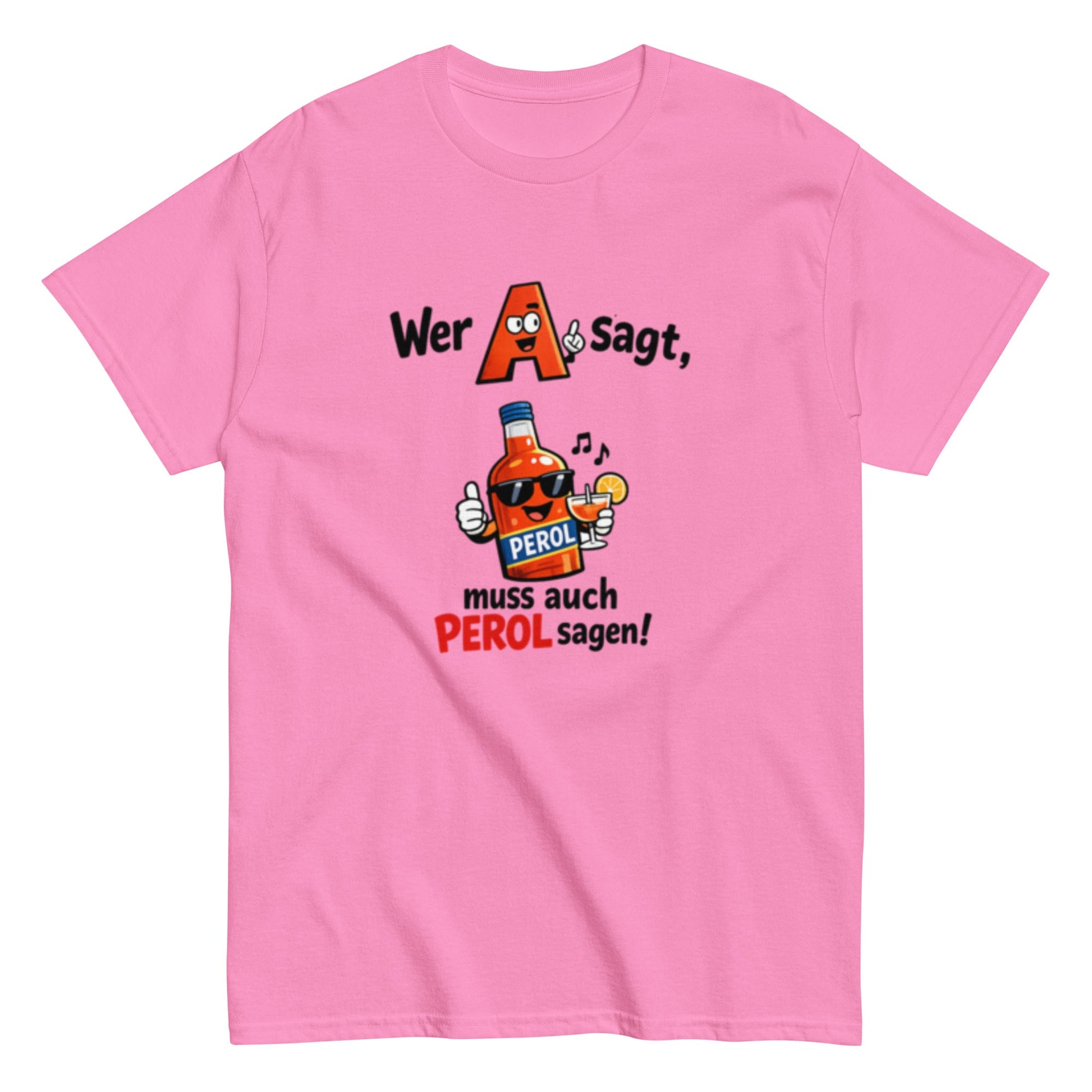 A wie Aperol Humorvoll - Lustiges T-Shirt - SprücheKüche - Druckfrisch & frech