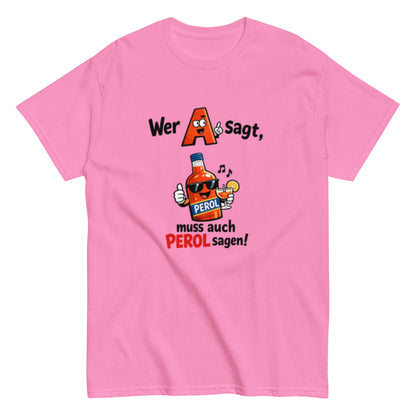 A wie Aperol Humorvoll - Lustiges T-Shirt - SprücheKüche - Druckfrisch & frech