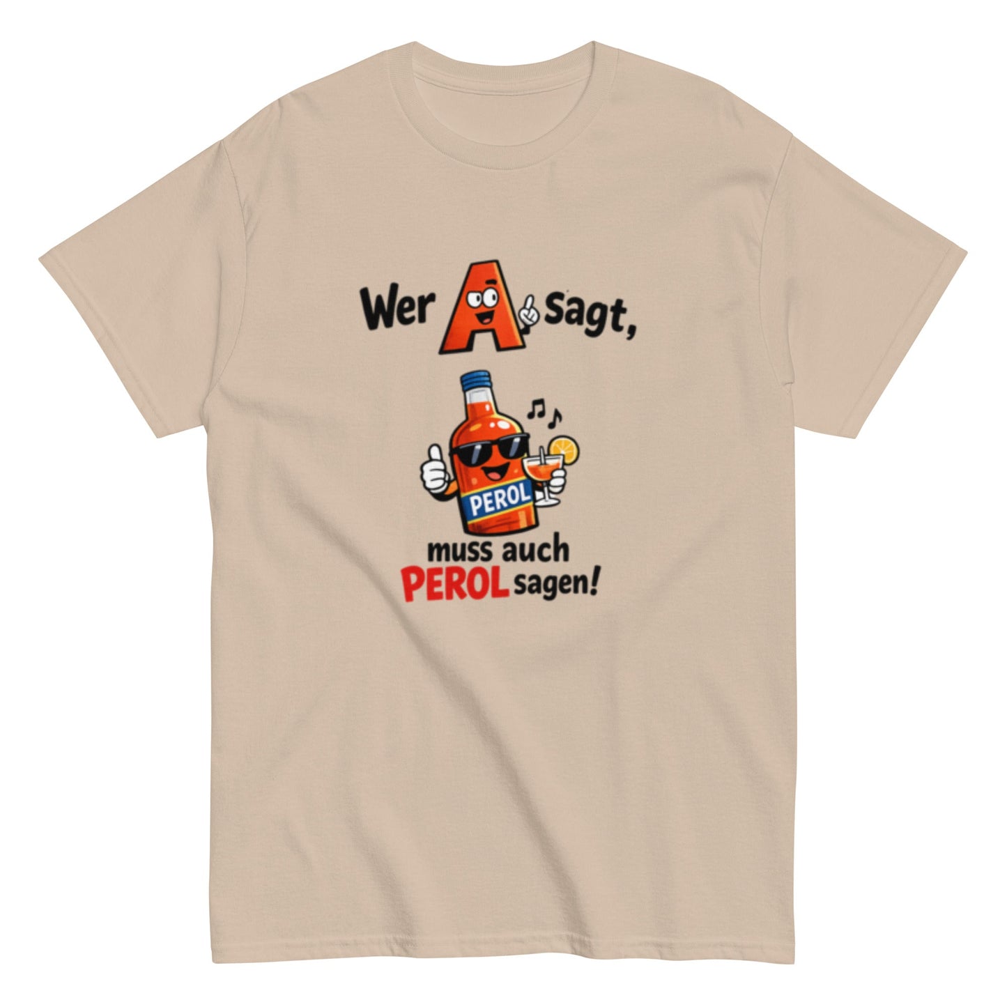 A wie Aperol Humorvoll - Lustiges T-Shirt - SprücheKüche - Druckfrisch & frech
