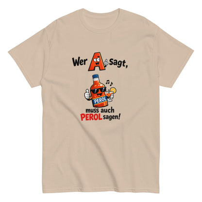 A wie Aperol Humorvoll - Lustiges T-Shirt - SprücheKüche - Druckfrisch & frech