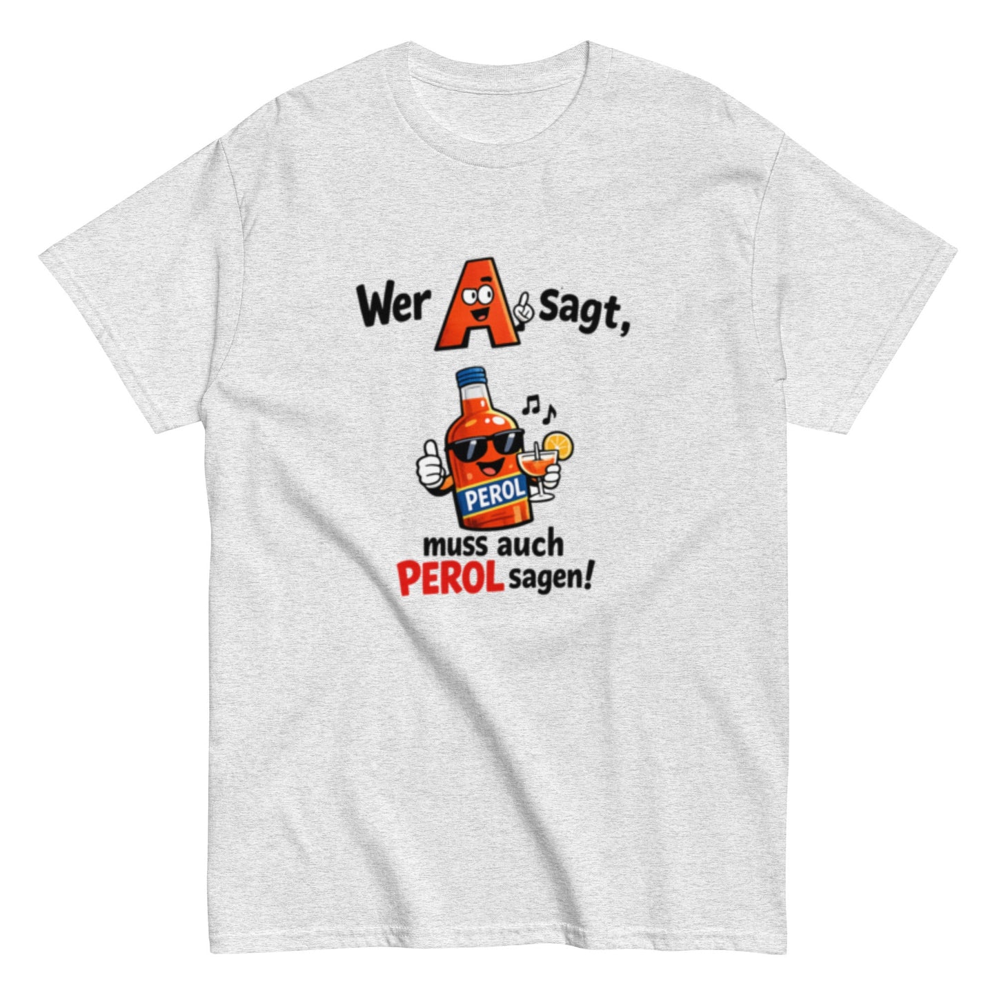 A wie Aperol Humorvoll - Lustiges T-Shirt - SprücheKüche - Druckfrisch & frech