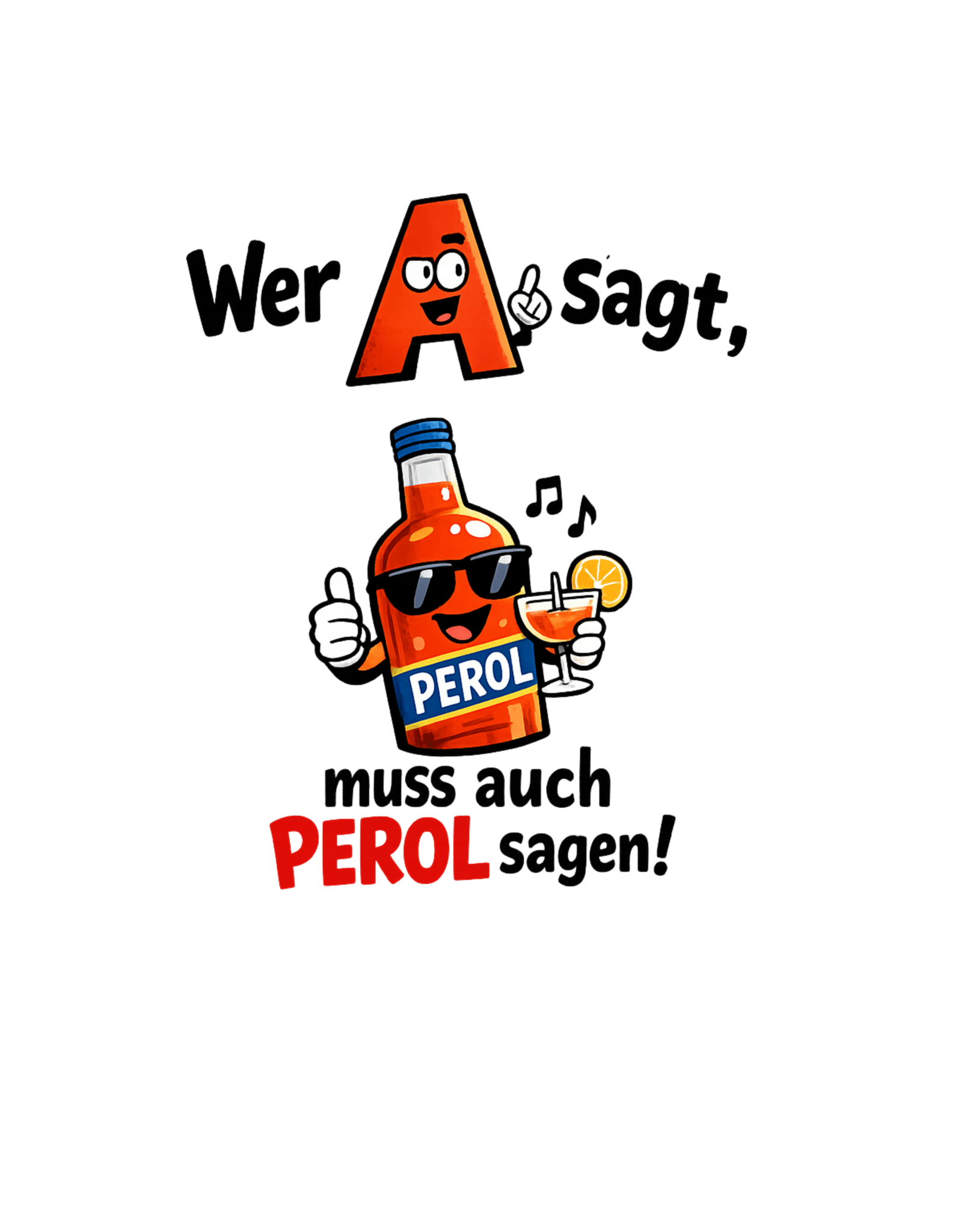 A wie Aperol Humorvoll - Lustiges T-Shirt - SprücheKüche - Druckfrisch & frech