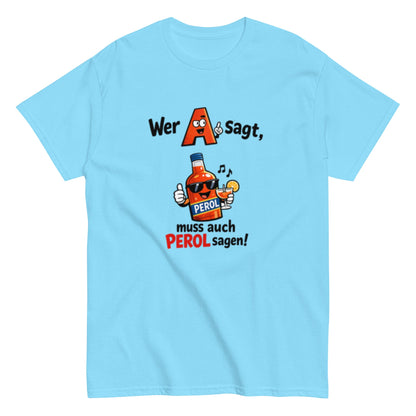 A wie Aperol Humorvoll - Lustiges T-Shirt - SprücheKüche - Druckfrisch & frech