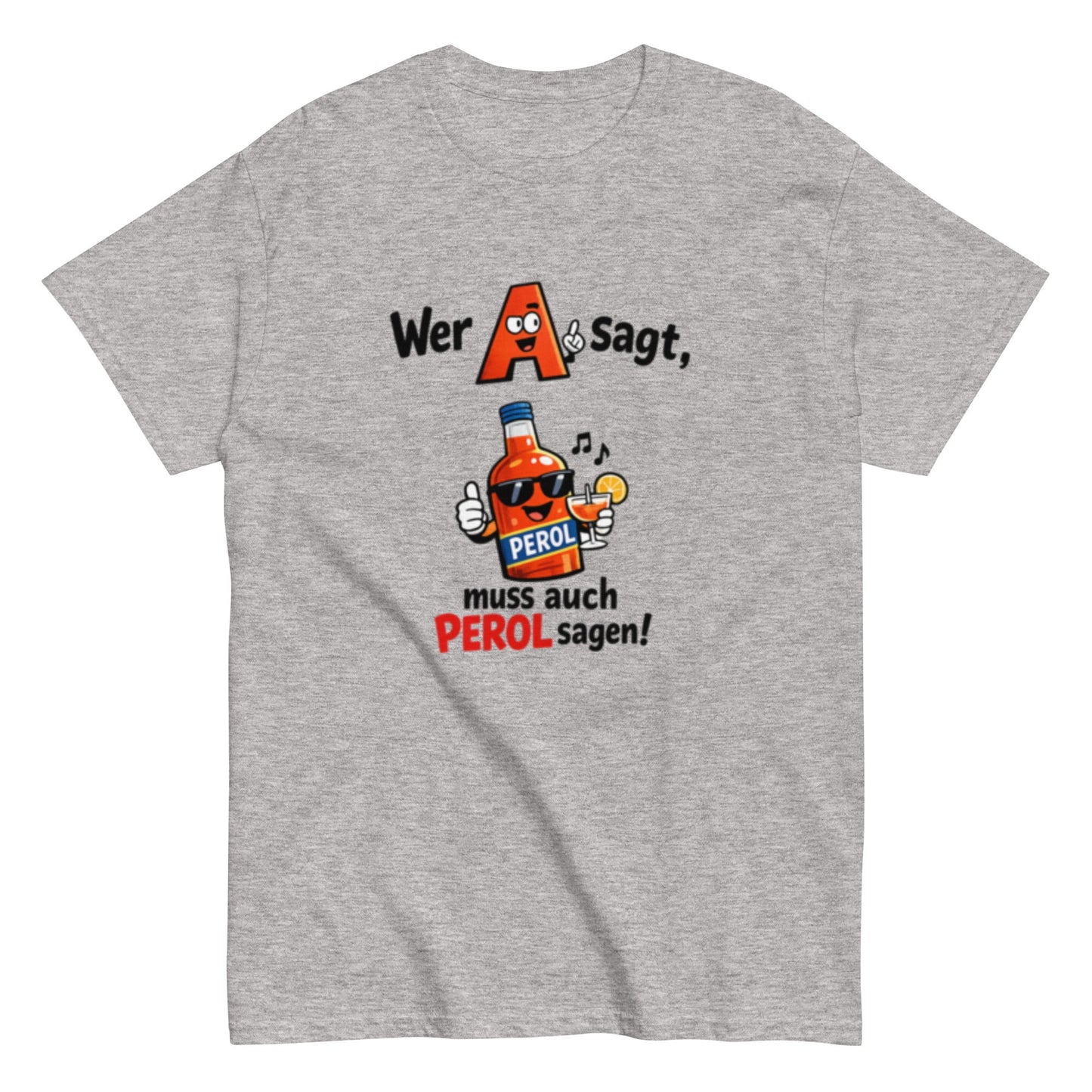 A wie Aperol Humorvoll - Lustiges T-Shirt - SprücheKüche - Druckfrisch & frech