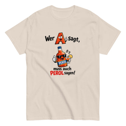 A wie Aperol Humorvoll - Lustiges T-Shirt - SprücheKüche - Druckfrisch & frech