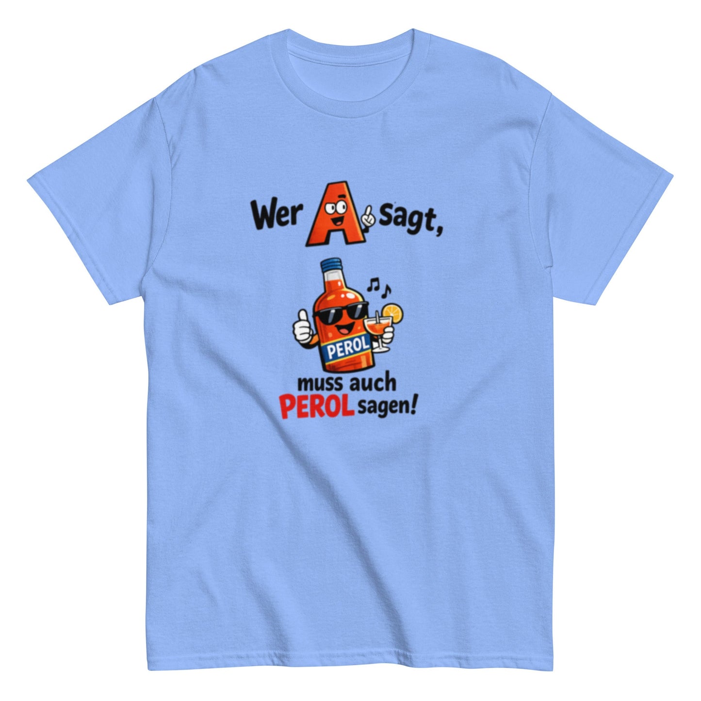 A wie Aperol Humorvoll - Lustiges T-Shirt - SprücheKüche - Druckfrisch & frech