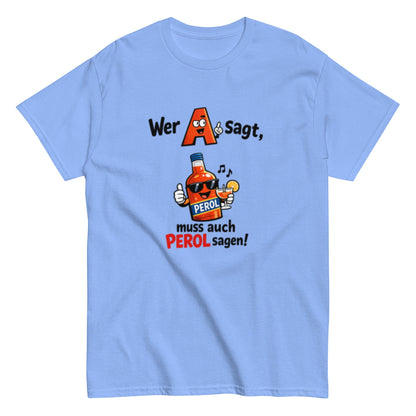 A wie Aperol Humorvoll - Lustiges T-Shirt - SprücheKüche - Druckfrisch & frech