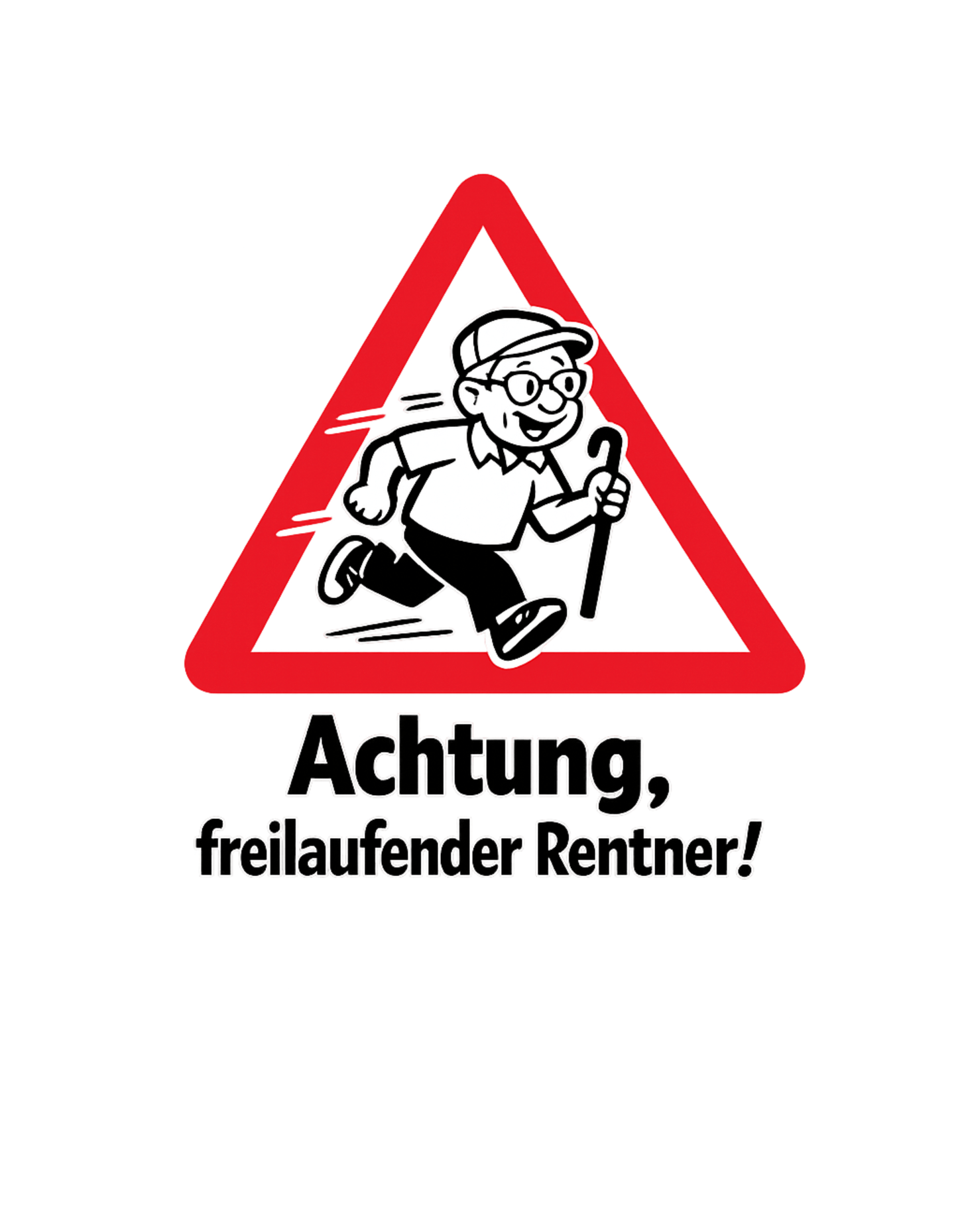 Achtung, freilaufender Rentner! - Lustiges Unisex T-Shirt - SprücheKüche - Druckfrisch & frech