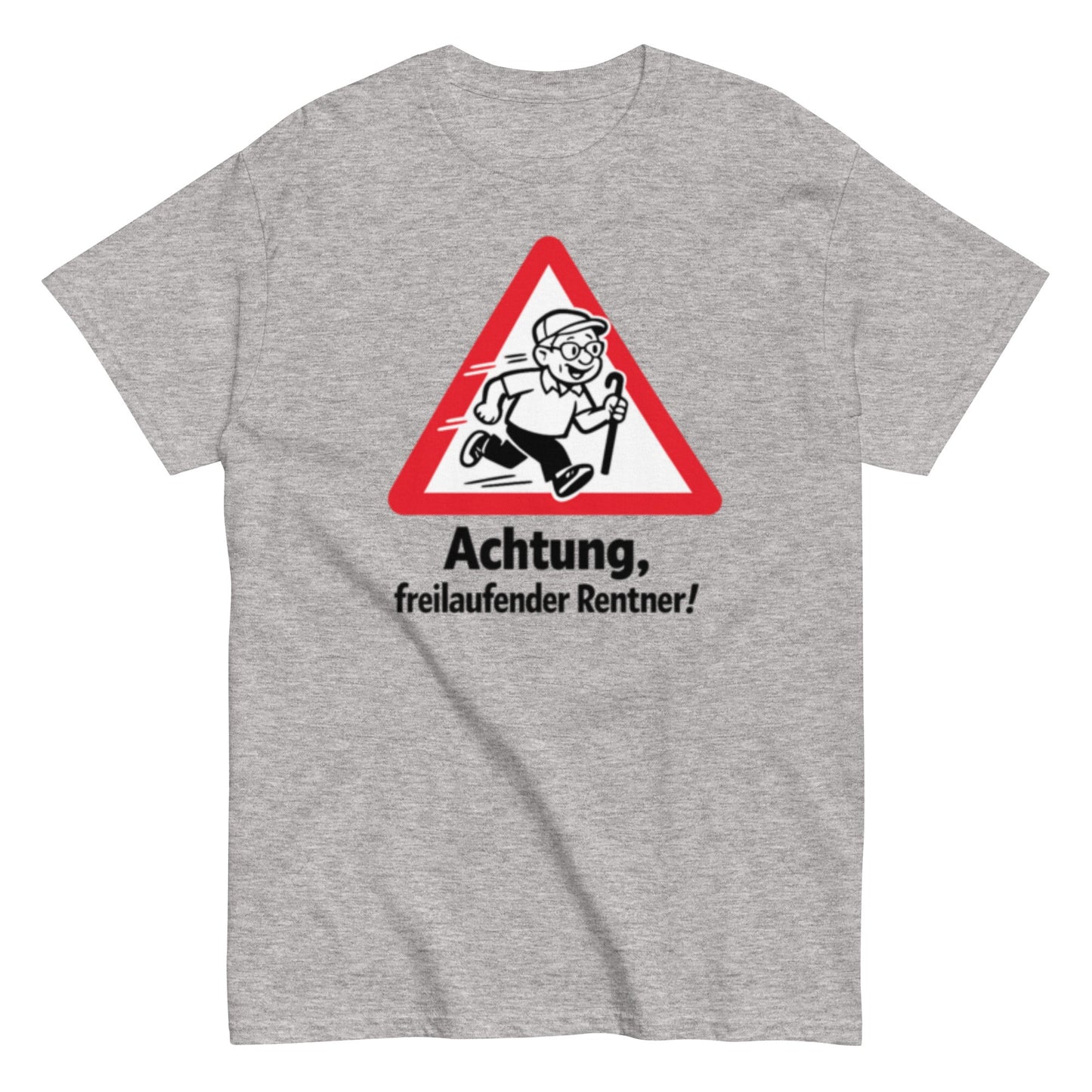Achtung, freilaufender Rentner! - Lustiges Unisex T-Shirt - SprücheKüche - Druckfrisch & frech
