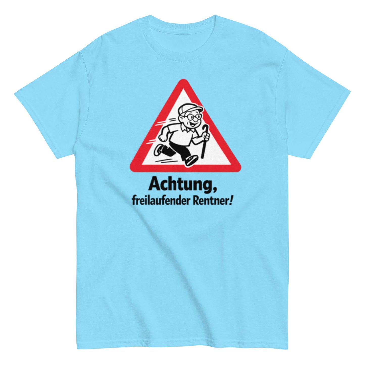 Achtung, freilaufender Rentner! - Lustiges Unisex T-Shirt - SprücheKüche - Druckfrisch & frech