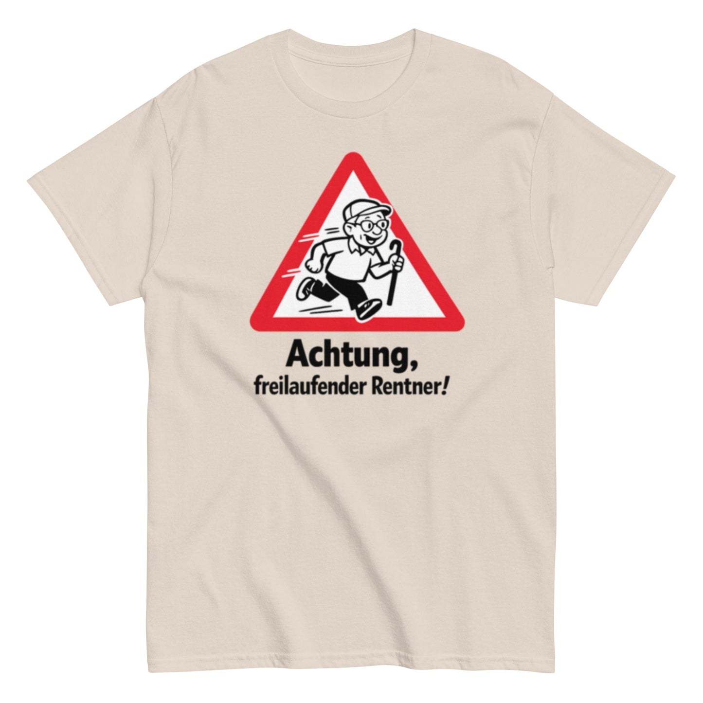 Achtung, freilaufender Rentner! - Lustiges Unisex T-Shirt - SprücheKüche - Druckfrisch & frech
