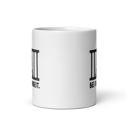 Bei der Arbeit - Lustige Tasse für deinen Arbeitsalltag - SprücheKüche - Druckfrisch & frech