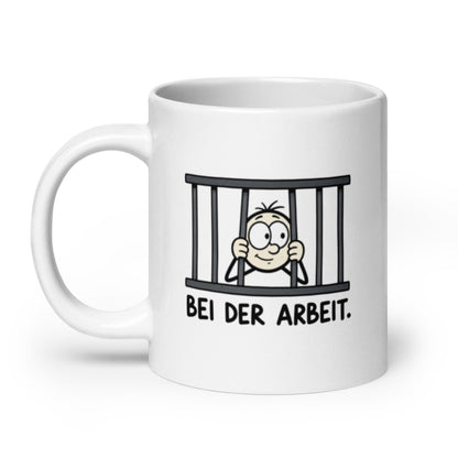 Bei der Arbeit - Lustige Tasse für deinen Arbeitsalltag - SprücheKüche - Druckfrisch & frech