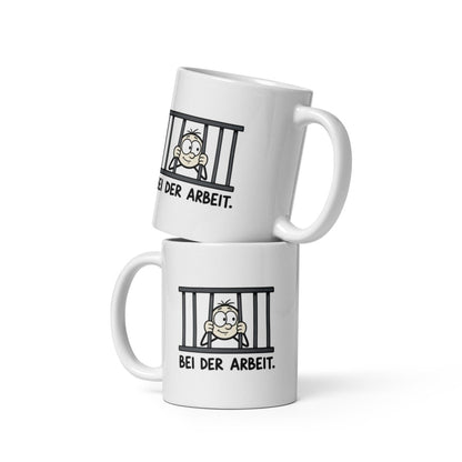 Bei der Arbeit - Lustige Tasse für deinen Arbeitsalltag - SprücheKüche - Druckfrisch & frech