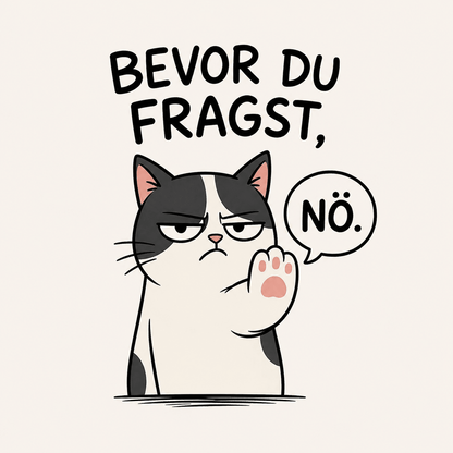BEVOR DU FRAGST NÖ - Lustiges Herren T-Shirt - SprücheKüche - Druckfrisch & frech
