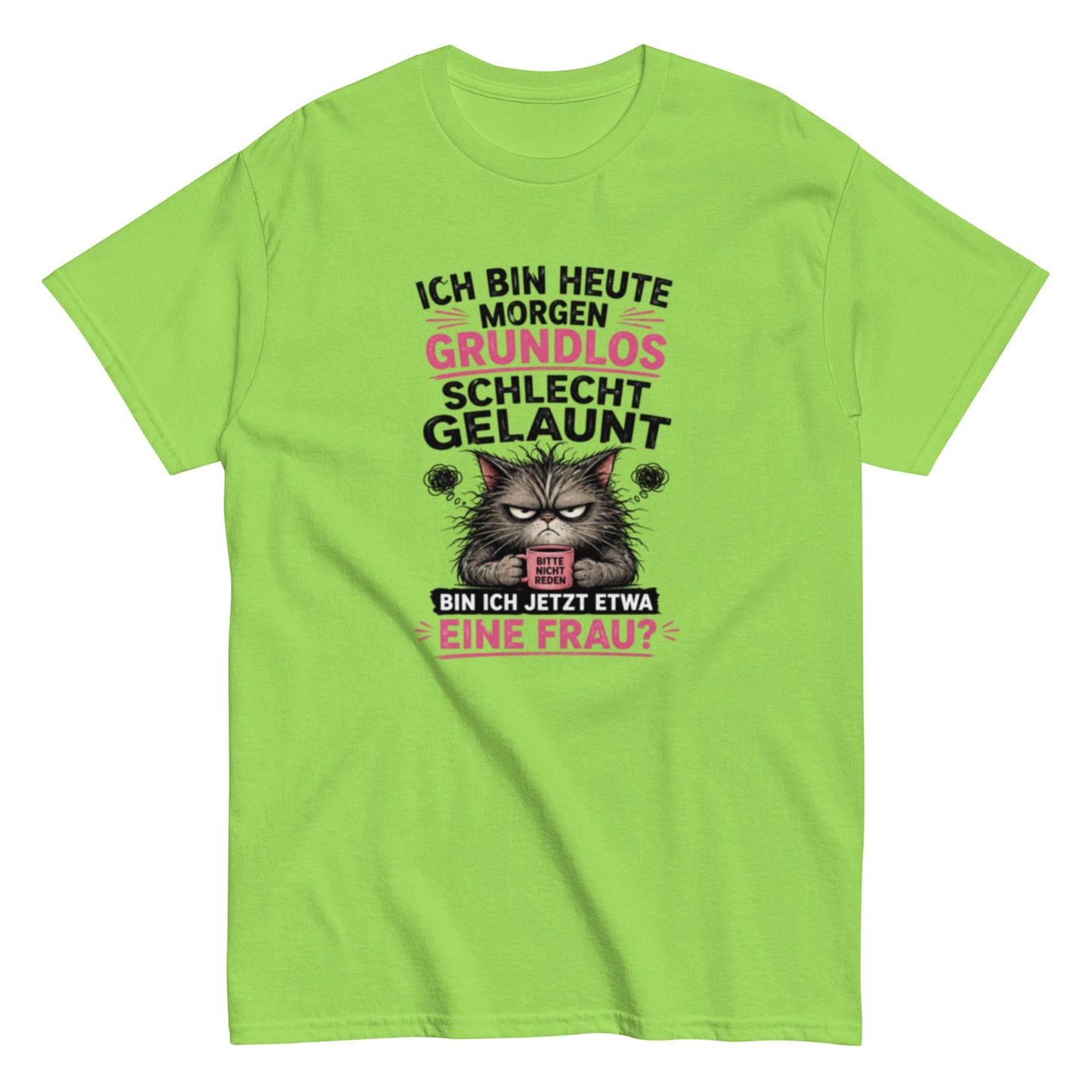 Bin ich etwa eine Frau - Lustiges Unisex T-Shirt - SprücheKüche - Druckfrisch & frech