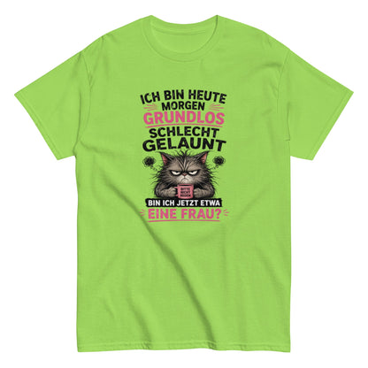 Bin ich etwa eine Frau - Lustiges Unisex T-Shirt - SprücheKüche - Druckfrisch & frech