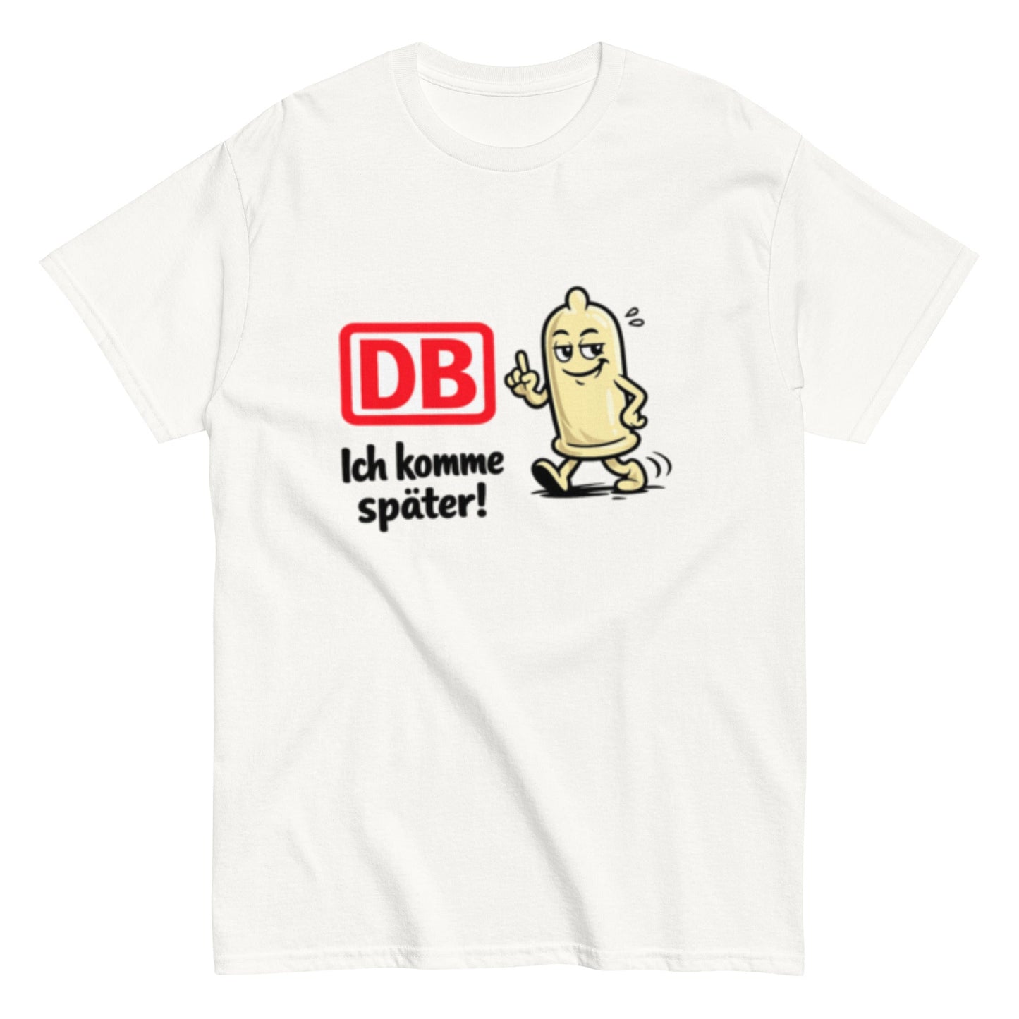 DB - Ich komme später - Lustiges Bahn Unisex T-Shirt - SprücheKüche - Druckfrisch & frech