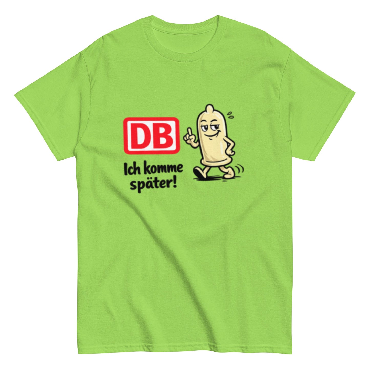 DB - Ich komme später - Lustiges Bahn Unisex T-Shirt - SprücheKüche - Druckfrisch & frech