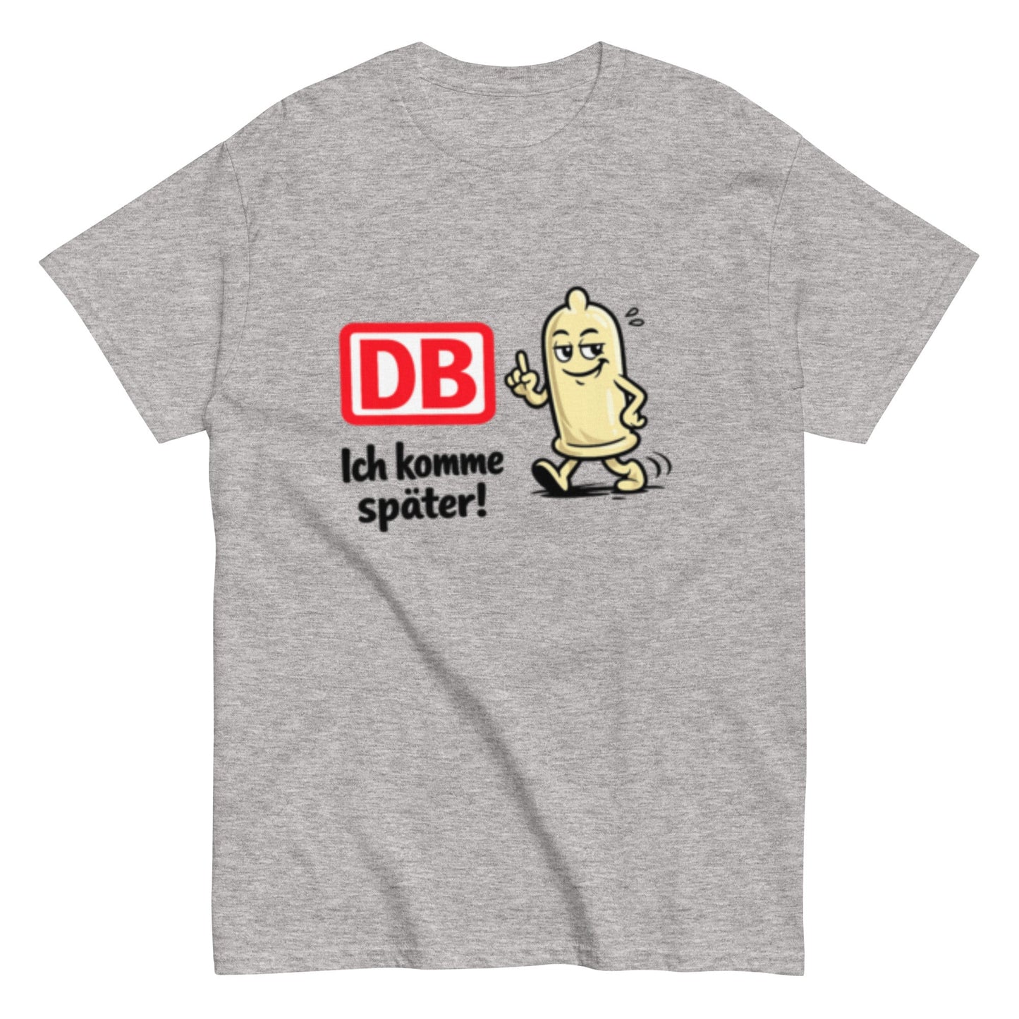 DB - Ich komme später - Lustiges Bahn Unisex T-Shirt - SprücheKüche - Druckfrisch & frech
