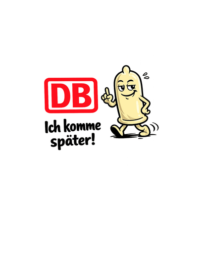DB - Ich komme später - Lustiges Bahn Unisex T-Shirt - SprücheKüche - Druckfrisch & frech