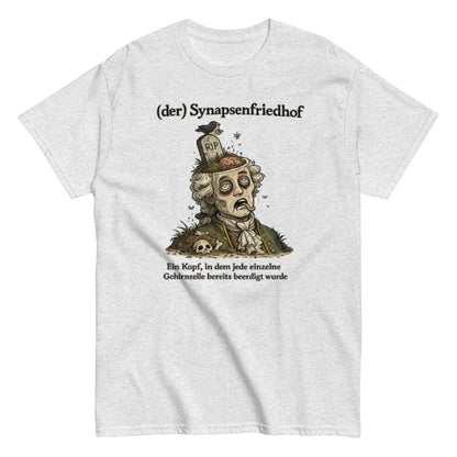 Der Synapsen Friedhof - Lustiges Unisex T-Shirt - SprücheKüche - Druckfrisch & frech