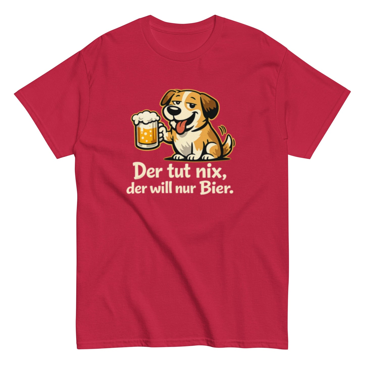 Der tut nix, der will nur Bier! - Lustiges Unisex T-Shirt - SprücheKüche - Druckfrisch & frech