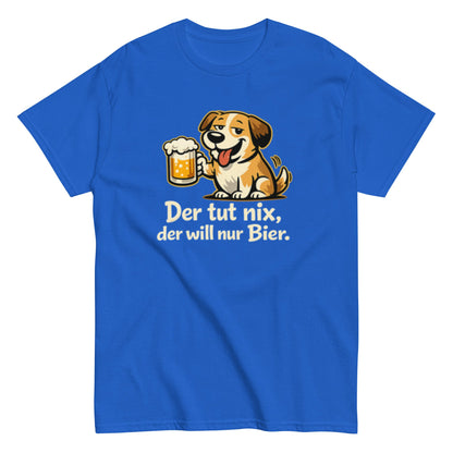 Der tut nix, der will nur Bier! - Lustiges Unisex T-Shirt - SprücheKüche - Druckfrisch & frech