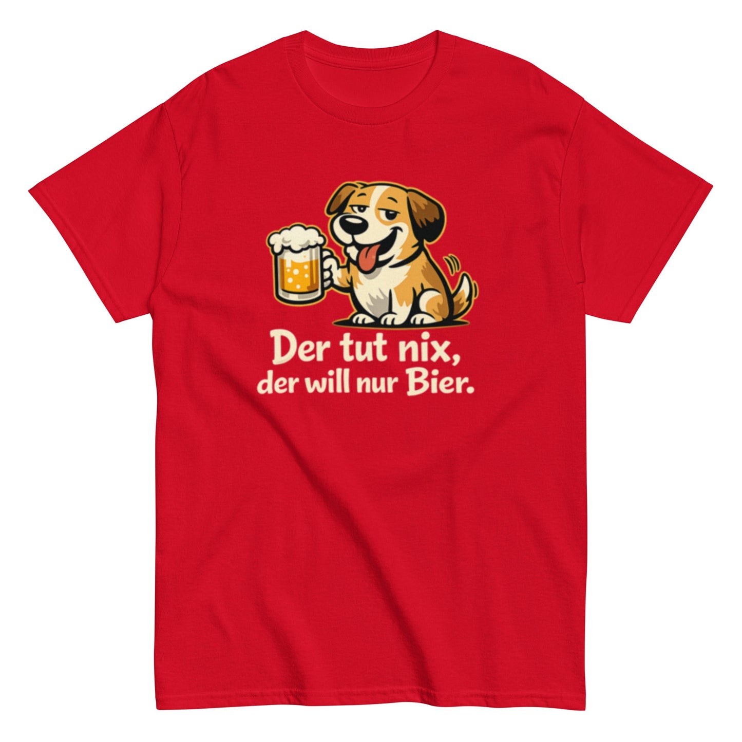 Der tut nix, der will nur Bier! - Lustiges Unisex T-Shirt - SprücheKüche - Druckfrisch & frech