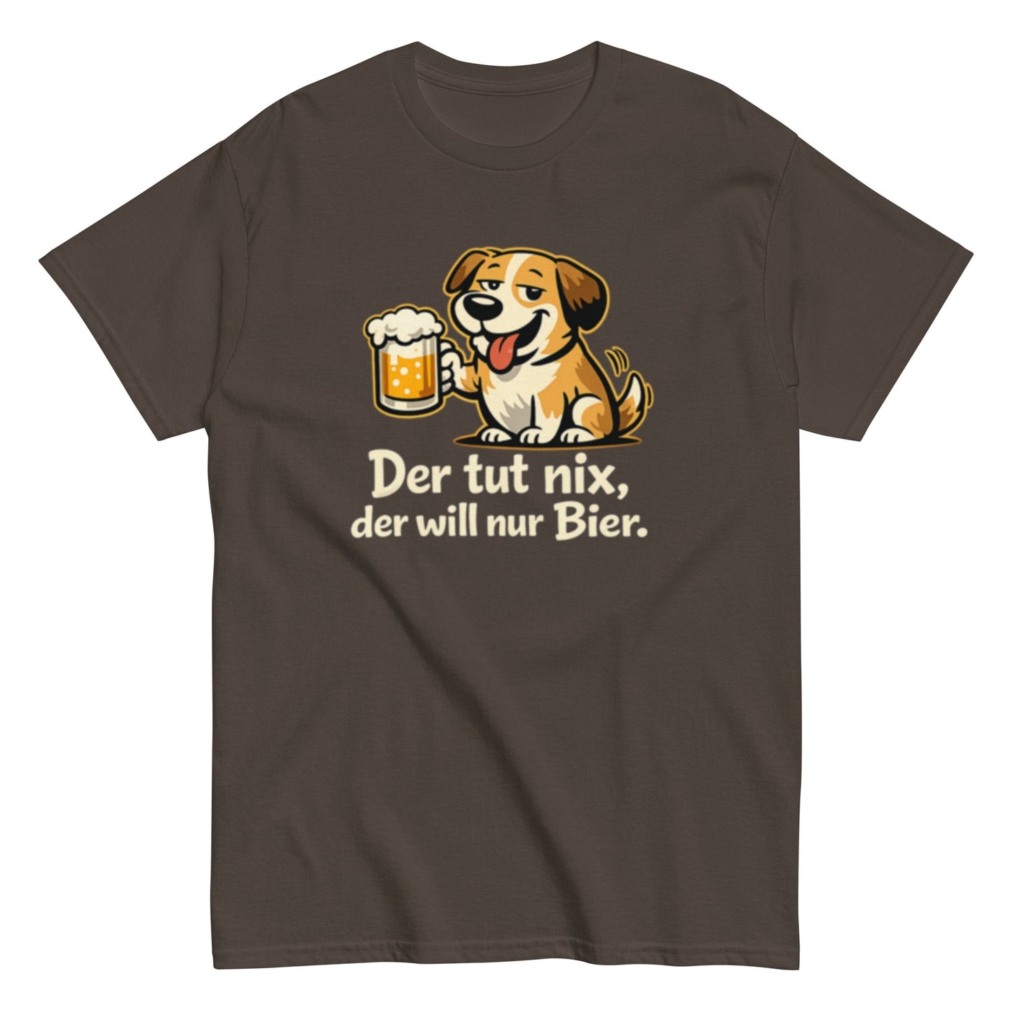 Der tut nix, der will nur Bier! - Lustiges Unisex T-Shirt - SprücheKüche - Druckfrisch & frech