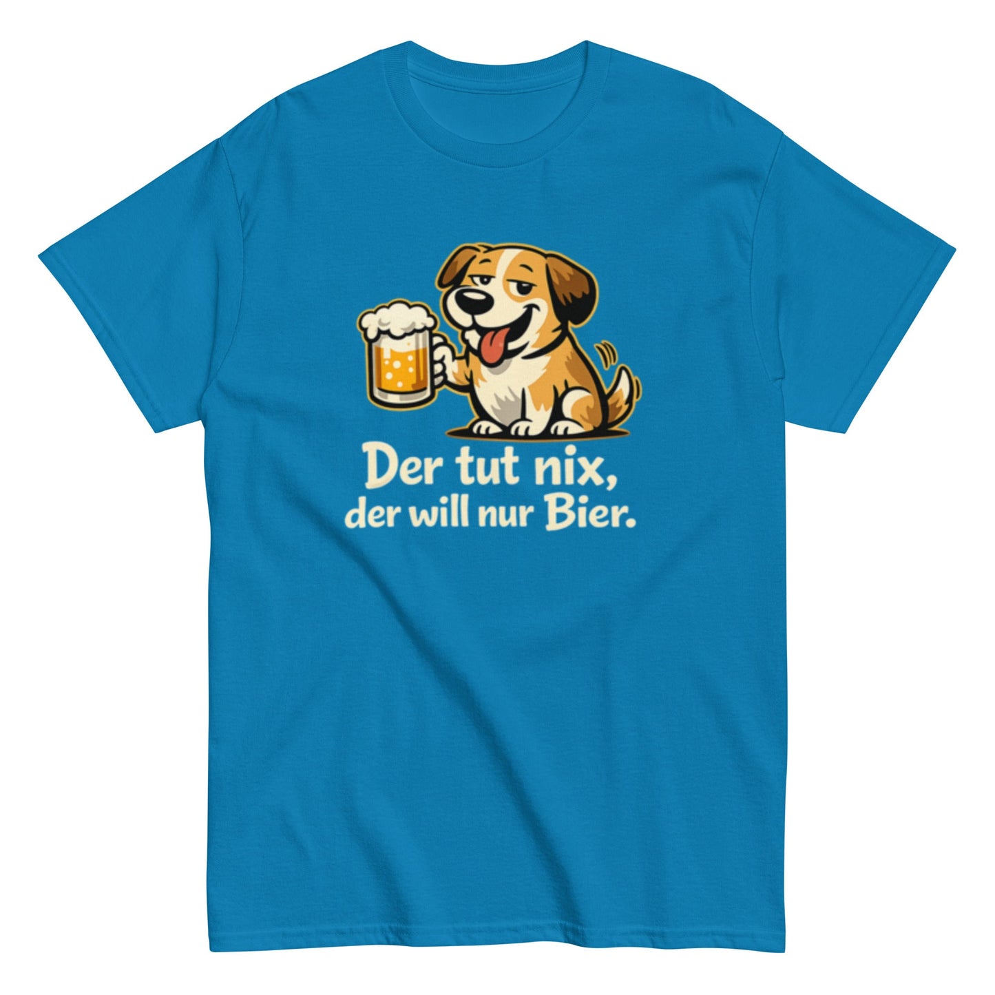 Der tut nix, der will nur Bier! - Lustiges Unisex T-Shirt - SprücheKüche - Druckfrisch & frech