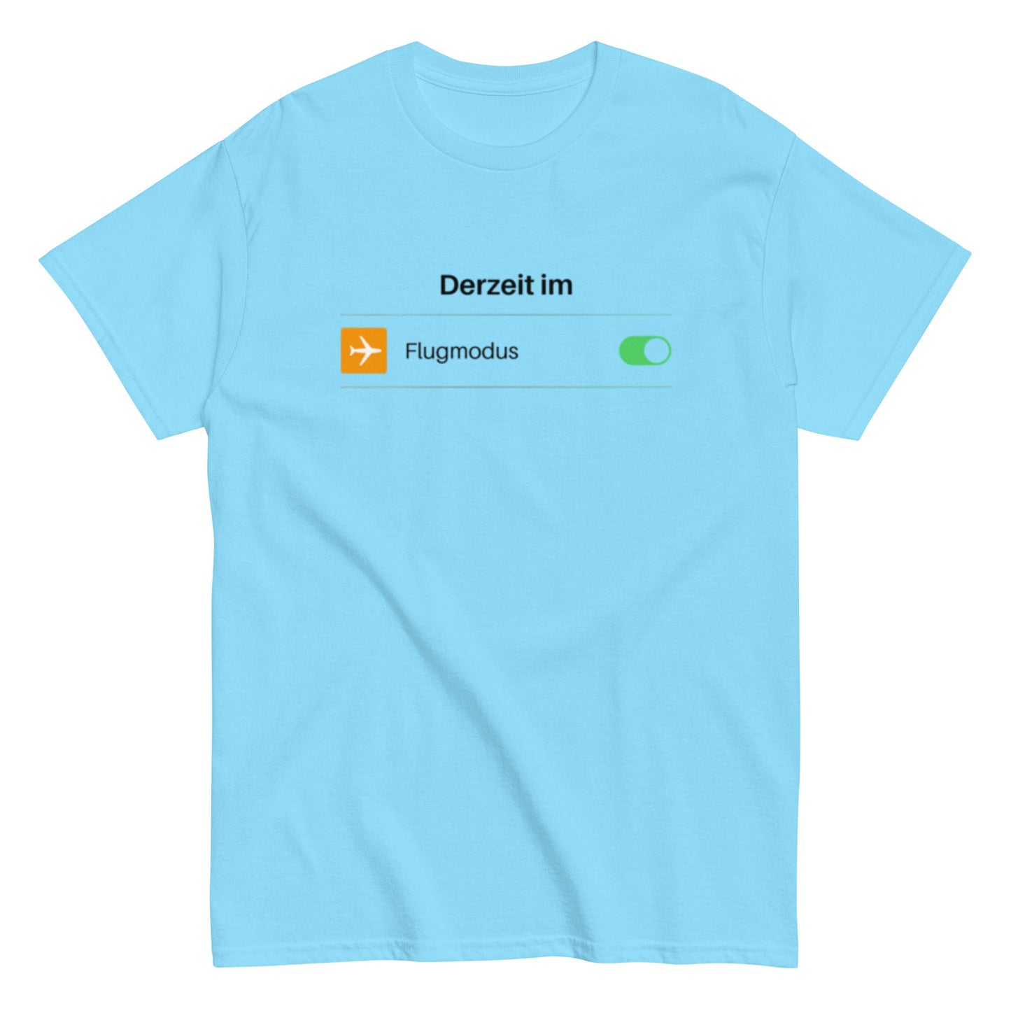 Derzeit im Flugmodus – Lustiges Reise-Unisex-Shirt - SprücheKüche - Druckfrisch & frech