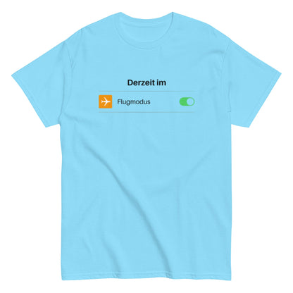 Derzeit im Flugmodus – Lustiges Reise-Unisex-Shirt - SprücheKüche - Druckfrisch & frech