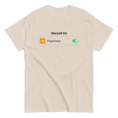 Derzeit im Flugmodus – Lustiges Reise-Unisex-Shirt - SprücheKüche - Druckfrisch & frech