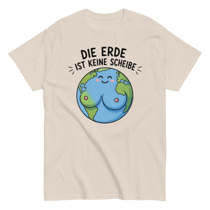 Die Erde ist keine Scheibe - Lustiges Unisex T-Shirt - SprücheKüche - Druckfrisch & frech