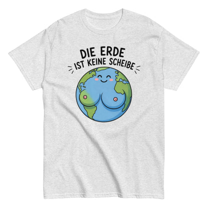 Die Erde ist keine Scheibe - Lustiges Unisex T-Shirt - SprücheKüche - Druckfrisch & frech