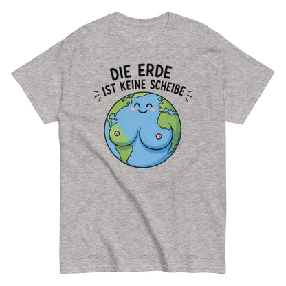 Die Erde ist keine Scheibe - Lustiges Unisex T-Shirt - SprücheKüche - Druckfrisch & frech